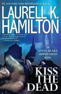 Featured image for Zusammenfassung von 'Kiss the Dead' von Laurell K. Hamilton