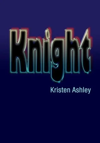 Featured image for Zusammenfassung von 'Knight' von Kristen Ashley