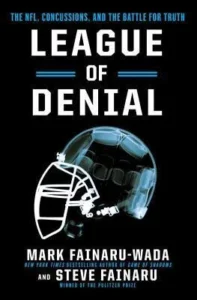 Featured image for Zusammenfassung von 'League of Denial: The NFL, Concussions and the Battle for Truth' von Mark Fainaru-Wada und Steve Fainaru