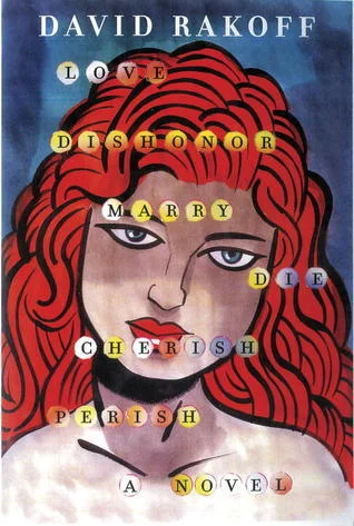 Featured image for Zusammenfassung von 'Love, Dishonor, Marry, Die, Cherish, Perish' von David Rakoff