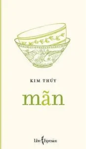 Featured image for Zusammenfassung von 'Mãn' von Kim Thúy
