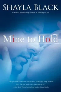 Featured image for Zusammenfassung von 'Mine to Hold' von Shayla Black