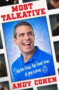 Featured image for Zusammenfassung von 'Most Talkative: Stories from the Front Lines of Pop Culture' von Andy Cohen