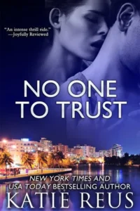 Featured image for Zusammenfassung von 'No One to Trust' von Katie Reus