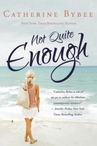 Featured image for Zusammenfassung von 'Not Quite Enough' von Catherine Bybee