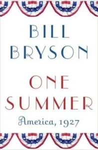 Featured image for Zusammenfassung von 'One Summer: Amerika, 1927' von Bill Bryson