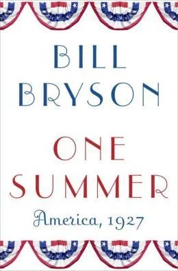 Featured image for Zusammenfassung von 'One Summer: Amerika, 1927' von Bill Bryson