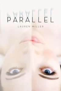Featured image for Zusammenfassung von 'Parallel' von Lauren Miller