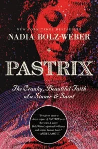 Featured image for Zusammenfassung von 'Pastrix: Der mürrische, schöne Glaube einer Sünderin und Heiligen' von Nadia Bolz-Weber