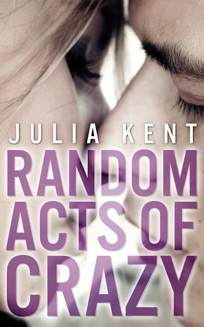 Featured image for Zusammenfassung von 'Random Acts of Crazy' von Julia Kent