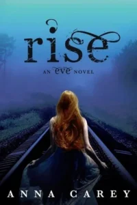 Featured image for Zusammenfassung von 'Rise' von Anna Carey