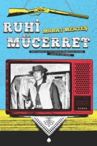 Featured image for Zusammenfassung von 'Ruhi Mücerret' von Murat Menteş