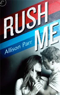 Featured image for Zusammenfassung von 'Rush Me' von Allison Parr