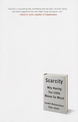 Featured image for Zusammenfassung von 'Scarcity: Why Having Too Little Means So Much' von Sendhil Mullainathan & Eldar Shafir
