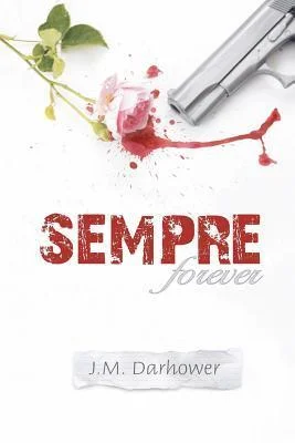 Featured image for Zusammenfassung von 'Sempre' von J.M. Darhower