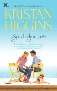 Featured image for Zusammenfassung von 'Somebody to Love' von Kristan Higgins