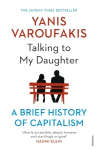Featured image for Zusammenfassung von „Gespräche mit meiner Tochter: Eine kurze Geschichte des Kapitalismus“ von Yanis Varoufakis