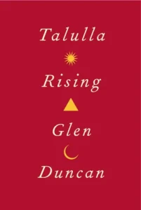 Featured image for Zusammenfassung von 'Talulla Rising' von Glen Duncan