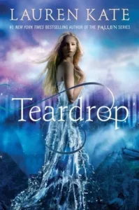 Featured image for Zusammenfassung von 'Teardrop' von Lauren Kate