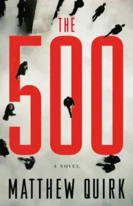 Featured image for Zusammenfassung von 'The 500' von Matthew Quirk