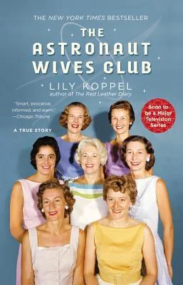 Featured image for Zusammenfassung von 'The Astronaut Wives Club' von Lily Koppel