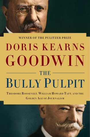 Featured image for Zusammenfassung von 'The Bully Pulpit' von Doris Kearns Goodwin