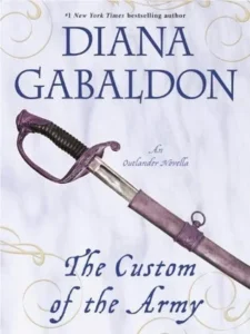 Featured image for Zusammenfassung von 'Der Brauch der Armee' von Diana Gabaldon