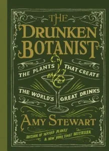 Featured image for Zusammenfassung von 'Die trinkende Botanikerin: Die Pflanzen, die die großartigen Getränke der Welt erschaffen' von Amy Stewart
