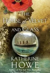 Featured image for Zusammenfassung von 'Das Haus aus Samt und Glas' von Katherine Howe
