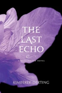 Featured image for Zusammenfassung von 'The Last Echo' von Kimberly Derting