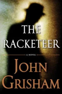 Featured image for Zusammenfassung von 'Der Racketeer' von John Grisham