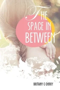 Featured image for Zusammenfassung von 'The Space in Between' von Brittainy C. Cherry