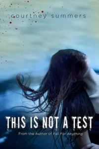 Featured image for Zusammenfassung von 'This is Not a Test' von Courtney Summers
