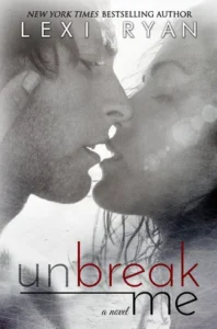 Featured image for Zusammenfassung von 'Unbreak Me' von Lexi Ryan