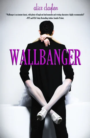 Featured image for Zusammenfassung von 'Wallbanger' von Alice Clayton