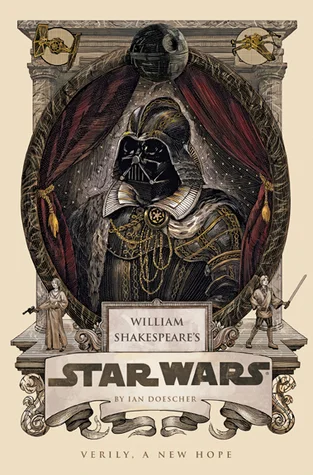 Featured image for Zusammenfassung von 'William Shakespeare's Star Wars: Verily, A New Hope' von Ian Doescher