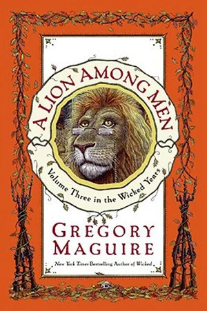 Featured image for "Zusammenfassung von 'Ein Löwe unter Männern' von Gregory Maguire"