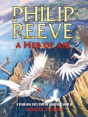 Featured image for Zusammenfassung von 'Ein Netz aus Luft' von Philip Reeve