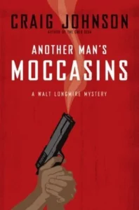Featured image for Zusammenfassung von 'Another Man's Moccasins' von Craig Johnson