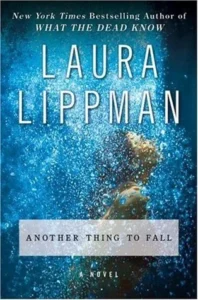 Featured image for Zusammenfassung von 'Another Thing to Fall' von Laura Lippman