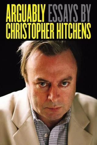 Featured image for Zusammenfassung von 'Arguably: Selected Essays' von Christopher Hitchens