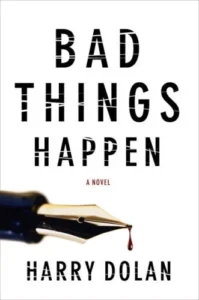 Featured image for Zusammenfassung von 'Bad Things Happen' von Harry Dolan