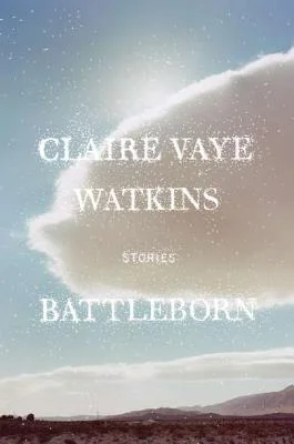 Featured image for "Zusammenfassung von 'Battleborn' von Claire Vaye Watkins"