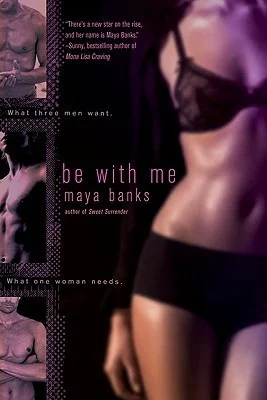 Featured image for Zusammenfassung von 'Be With Me' von Maya Banks