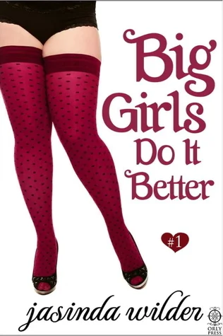 Featured image for Zusammenfassung von 'Big Girls Do It Better' von Jasinda Wilder