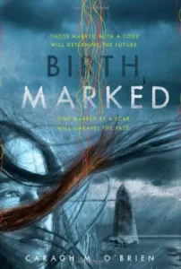 Featured image for Zusammenfassung von 'Birthmarked' von Caragh M. O'Brien