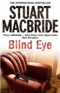 Featured image for Zusammenfassung von 'Blind Eye' von Stuart MacBride