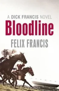 Featured image for Zusammenfassung von 'Bloodline' von Felix Francis