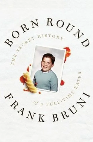 Featured image for Zusammenfassung von 'Born Round: The Secret History of a Full-time Eater' von Frank Bruni