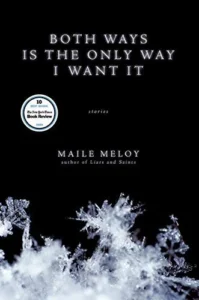 Featured image for Zusammenfassung von „Both Ways Is the Only Way I Want It“ von Maile Meloy